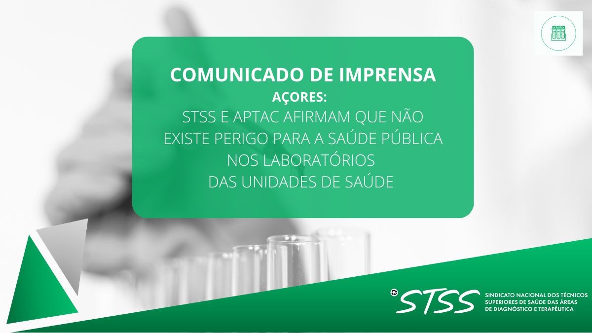 AÇORES: STSS E APTAC - NÃO EXISTE PERIGO PARA A SAÚDE PÚBLICA NOS LABORATÓRIOS DAS UNIDADES DE SAÚDE 