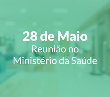28 de Maio - Reunião do STSS com o Ministério da Saúde