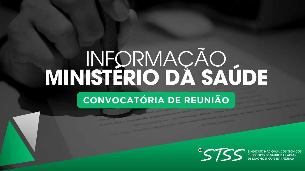  STSS convocado para uma primeira reunião no Ministério da Saúde