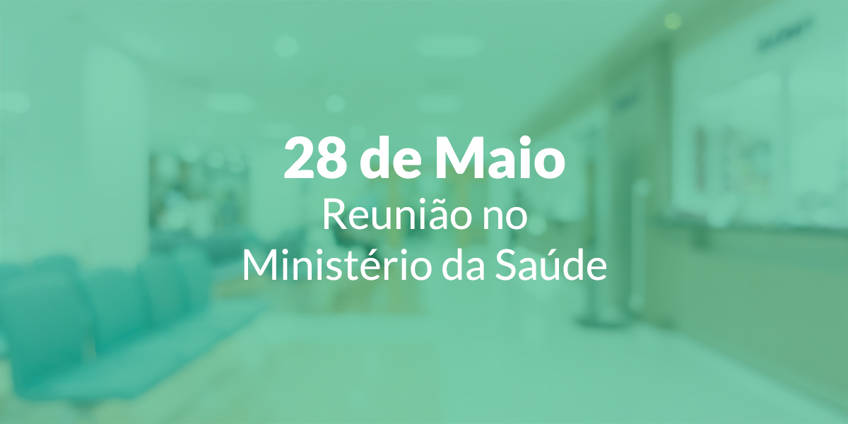 28 de Maio - Reunião do STSS com o Ministério da Saúde